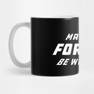 40th birthday - May the forties be with you W Mug